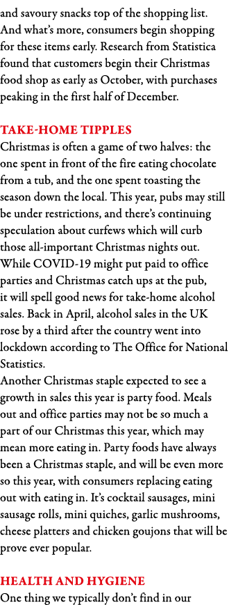and savoury snacks top of the shopping list  And what s more, consumers begin shopping for these items early  Researc   
