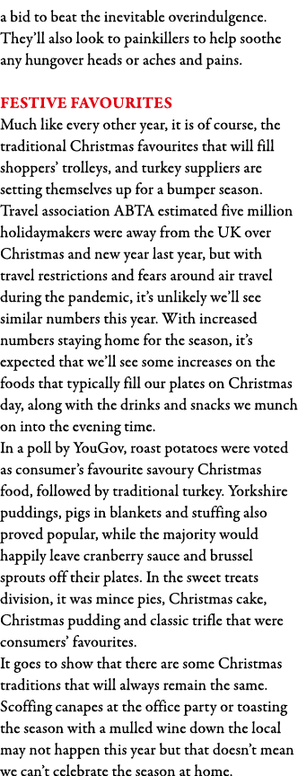 a bid to beat the inevitable overindulgence  They ll also look to painkillers to help soothe any hungover heads or ac   