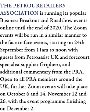 The Petrol Retailers Association is running its popular Business Breakout and Roadshow events online until the end of   