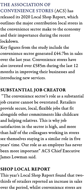 The Association of Convenience Stores (ACS) has released its 2020 Local Shop Report, which outlines the major contrib   