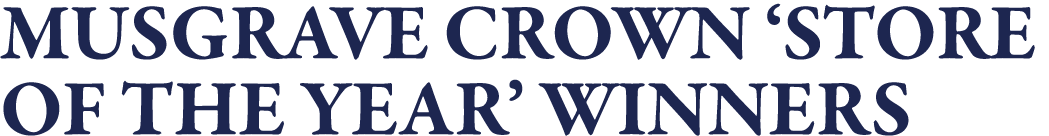 MUSGRAVE CROWN  STORE OF THE YEAR  WINNERS 