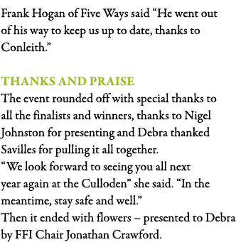 Frank Hogan of Five Ways said  He went out of his way to keep us up to date, thanks to Conleith   Thanks and Praise T   