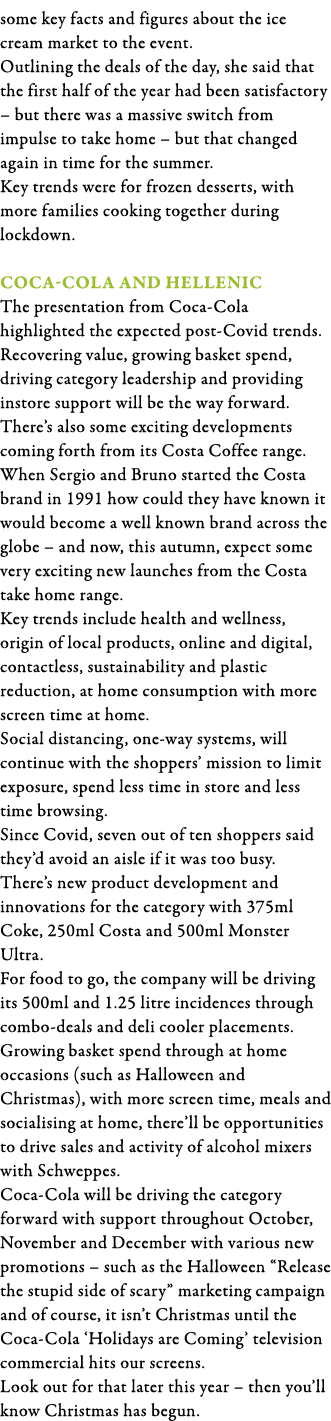 some key facts and figures about the ice cream market to the event  Outlining the deals of the day, she said that the   