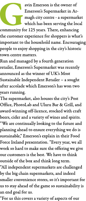 Gavin Emerson is the owner of Emerson s Supermarket in Armagh city centre - a supermarket which has been serving the    