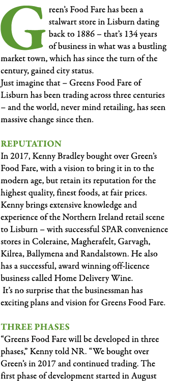 Green s Food Fare has been a stalwart store in Lisburn dating back to 1886   that s 134 years of business in what was   