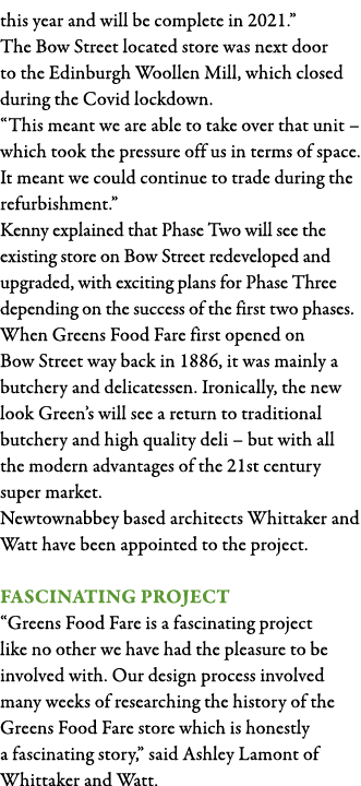 this year and will be complete in 2021   The Bow Street located store was next door to the Edinburgh Woollen Mill, wh   