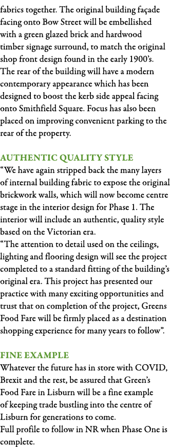 fabrics together  The original building fa ade facing onto Bow Street will be embellished with a green glazed brick a   
