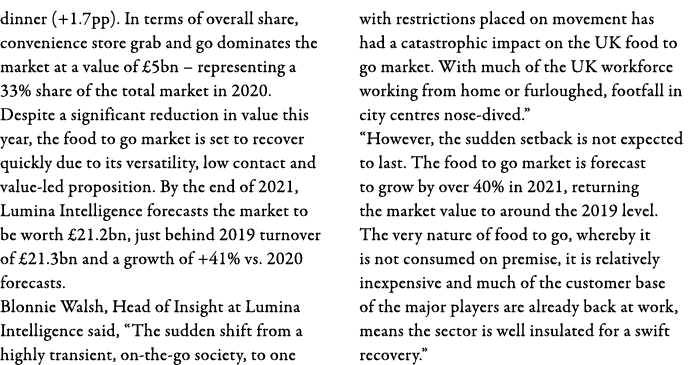 dinner (+1 7pp)  In terms of overall share, convenience store grab and go dominates the market at a value of  5bn   r   