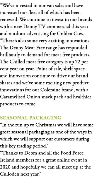  We ve invested in our van sales and have increased our fleet all of which has been renewed  We continue to invest in   