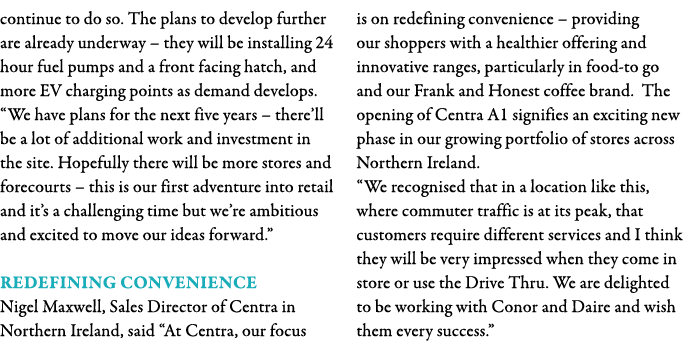 continue to do so  The plans to develop further are already underway   they will be installing 24 hour fuel pumps and   