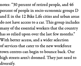 notes:  30 percent of retired people, and 46 percent of people in socio-economic groups D and E in the 12 Bike Life c   
