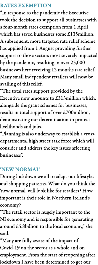 Rates exemption  In response to the pandemic the Executive took the decision to support all businesses with a four-mo   