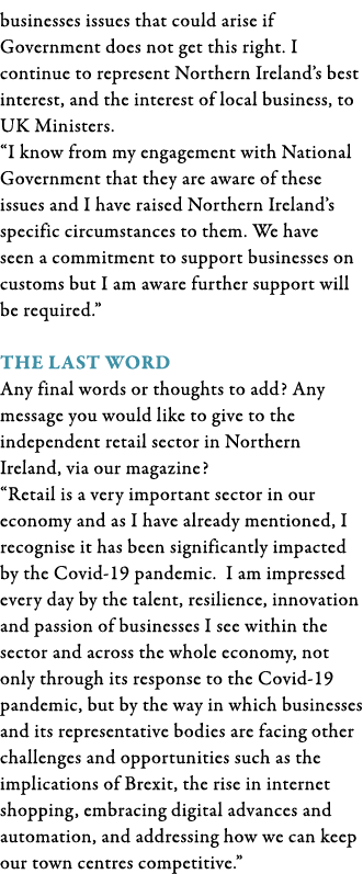 businesses issues that could arise if Government does not get this right  I continue to represent Northern Ireland s    