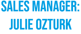 sales manager: julie ozturk
