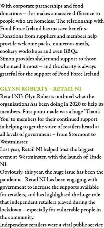 With corporate partnerships and food donations   this makes a massive difference to people who are homeless  The rela   